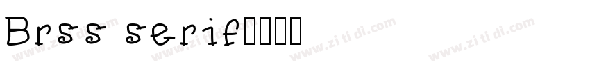 Brss serif字体转换